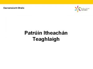 Eacnamaocht Bhaile Patrin Itheachn Teaghlaigh Itheachn Teaghlaigh T