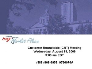 Customer Roundtable CRT Meeting Wednesday August 19 2009