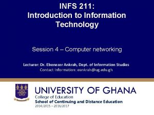 INFS 211 Introduction to Information Technology Session 4
