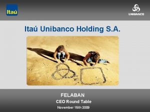 Ita Unibanco Holding S A FELABAN CEO Round