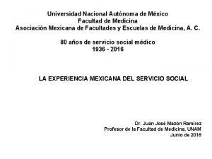 Universidad Nacional Autnoma de Mxico Facultad de Medicina