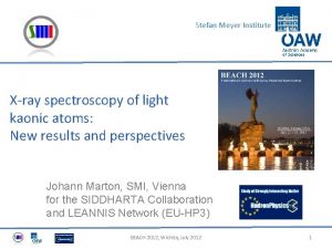 Stefan Meyer Institute Xray spectroscopy of light kaonic