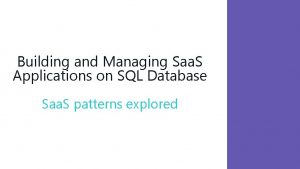 Building and Managing Saa S Applications on SQL