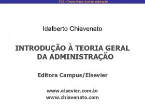 TGA Teoria Geral da Administrao Idalberto Chiavenato INTRODUO