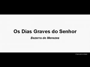 Os Dias Graves do Senhor Bezerra de Menezes