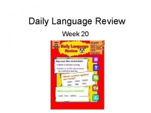 Daily Language Review Week 20 Monday Correct the