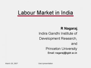Labour Market in India R Nagaraj Indira Gandhi