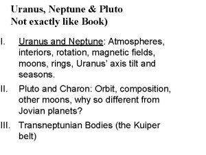 Uranus Neptune Pluto Not exactly like Book I