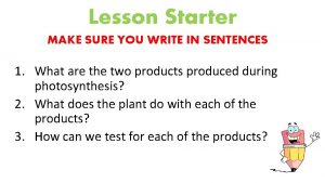 Lesson Starter MAKE SURE YOU WRITE IN SENTENCES