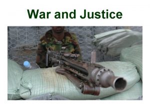 War and Justice THE CHRISTIAN WOMAN and War