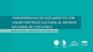 TRANSFERENCIAS DE DOCUMENTOS CON VALOR CIENTFICO CULTURAL AL