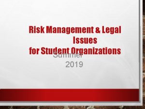 Risk Management Legal Issues for Student Organizations Summer