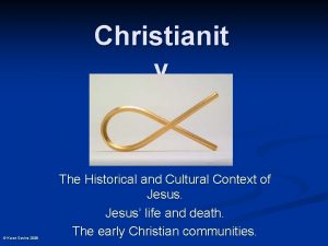 Christianit y Karen Devine 2008 The Historical and