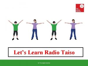 Lets Learn Radio Taiso The Japan Society Stretch