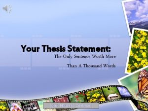 Your Thesis Statement The Only Sentence Worth More