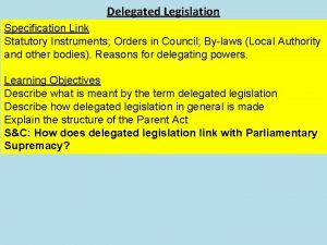 Delegated Legislation Specification Link Statutory Instruments Orders in