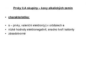 Prvky II A skupiny kovy alkalickch zemin charakteristika