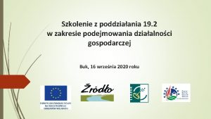 Szkolenie z poddziaania 19 2 w zakresie podejmowania