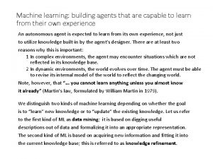 Machine learning building agents that are capable to