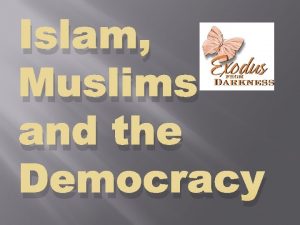 Islam Muslims and the Democracy Necessity of Understanding
