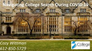 Navigating College Search During COVID 19 Cozy Wittman