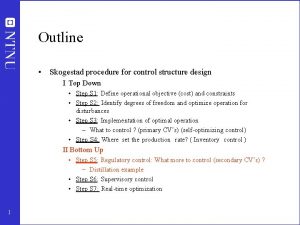 Outline Skogestad procedure for control structure design I