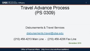 1 Travel Advance Process PS 0309 Disbursements Travel