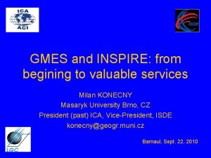 GMES and INSPIRE from begining to valuable services