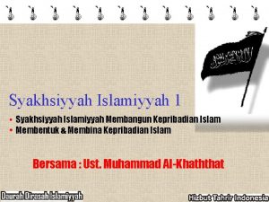 Syakhsiyyah Islamiyyah 1 Syakhsiyyah Islamiyyah Membangun Kepribadian Islam