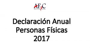 Declaracin Anual Personas Fsicas 2017 Persona Fsica Las