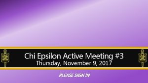 Chi Epsilon Active Meeting 3 Thursday November 9