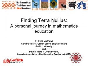 Finding Terra Nullius A personal journey in mathematics