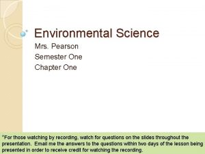 Environmental Science Mrs Pearson Semester One Chapter One