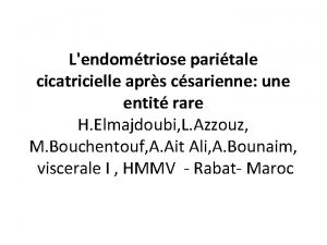 Lendomtriose paritale cicatricielle aprs csarienne une entit rare