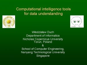 Computational intelligence tools for data understanding Wodzisaw Duch