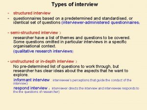 Types of interview structured interview questionnaires based on