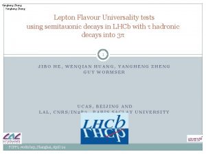 Yangheng Zheng Lepton Flavour Universality tests using semitauonic