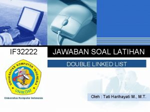 IF 32222 JAWABAN SOAL LATIHAN DOUBLE LINKED LIST