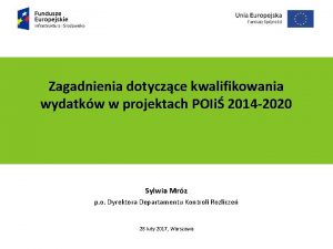 Zagadnienia dotyczce kwalifikowania wydatkw w projektach POIi 2014