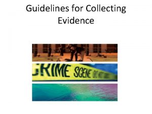 Guidelines for Collecting Evidence Blood Stains Dried On