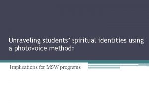 Unraveling students spiritual identities using a photovoice method