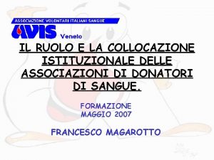 IL RUOLO E LA COLLOCAZIONE ISTITUZIONALE DELLE ASSOCIAZIONI