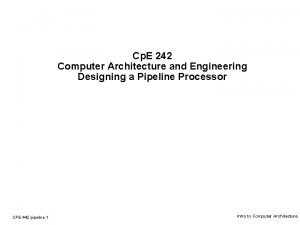 Cp E 242 Computer Architecture and Engineering Designing