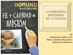 LA DIMENSIN MISIONERA DE LA IGLESIA 50 Catequesis