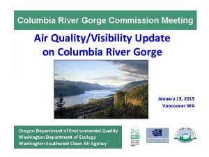 Columbia River Gorge Commission Meeting Air QualityVisibility Update