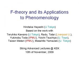 Ftheory and its Applications to Phenomenology Hirotaka Hayashi