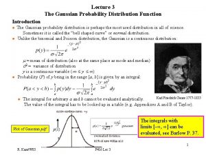Lecture 3 The Gaussian Probability Distribution Function Introduction