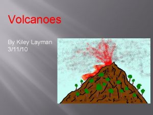 Volcanoes By Kiley Layman 31110 Shield Volcanoes ad