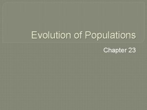 Evolution of Populations Chapter 23 Microevolution 1977 Drought