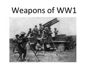 Weapons of WW 1 Modern Weapons Machine Guns